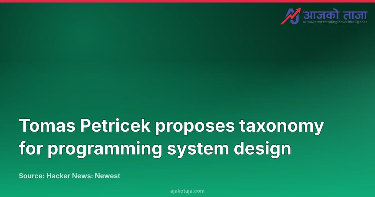 Tomas Petricek proposes taxonomy for programming system design