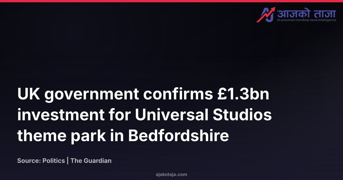 UK government confirms £1.3bn investment for Universal Studios theme park in Bedfordshire