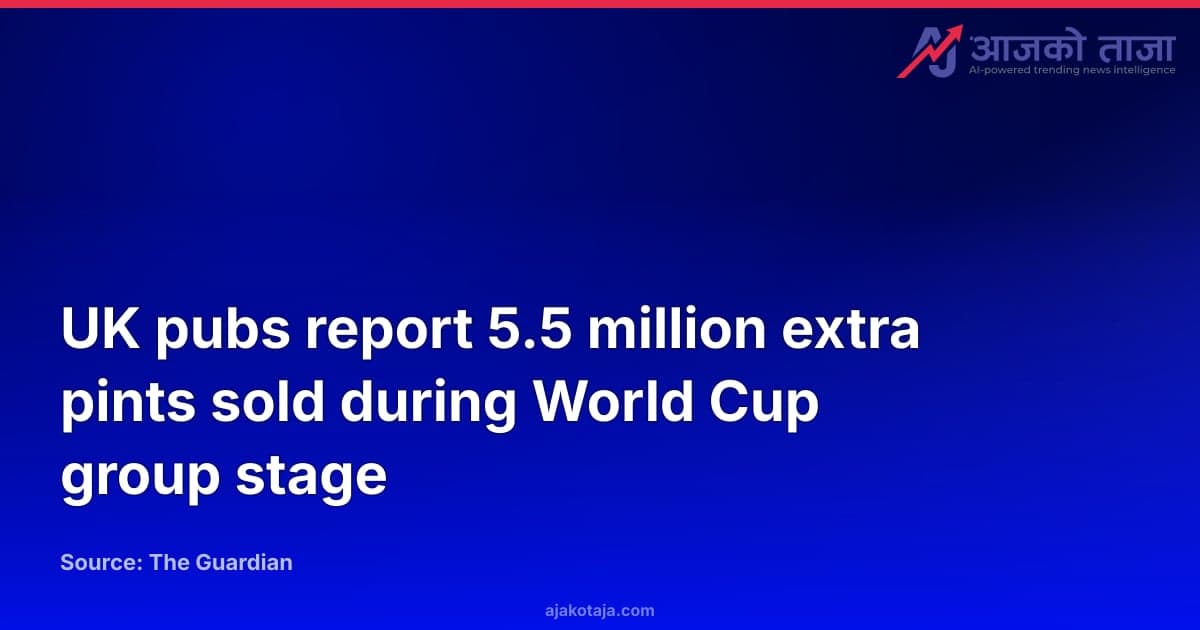 UK pubs report 5.5 million extra pints sold during World Cup group stage