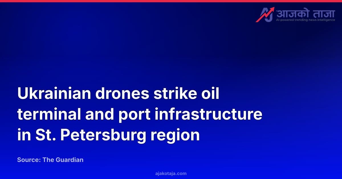Ukrainian drones strike oil terminal and port infrastructure in St. Petersburg region