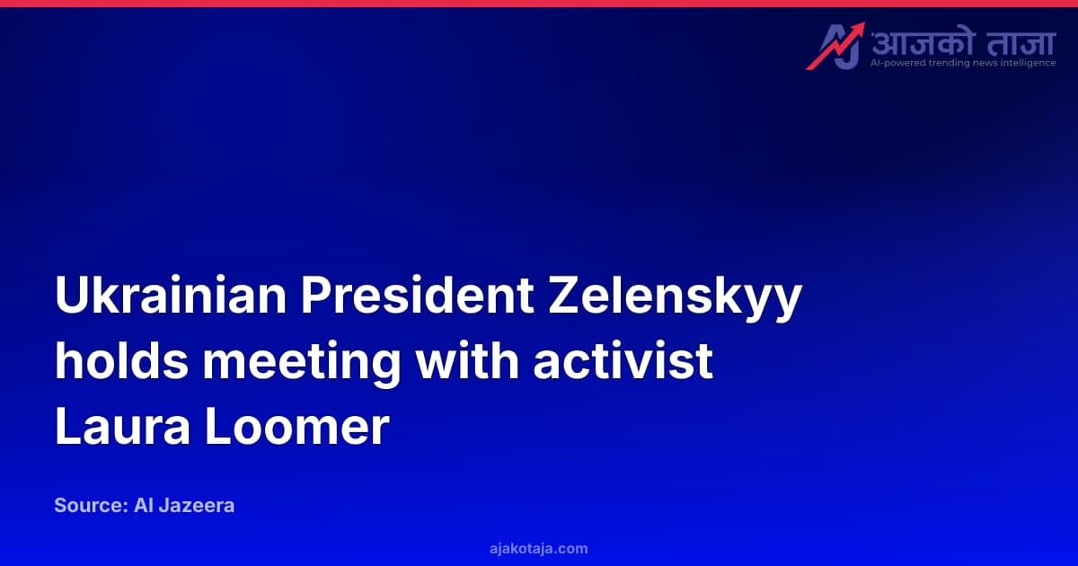 Ukrainian President Zelenskyy holds meeting with activist Laura Loomer