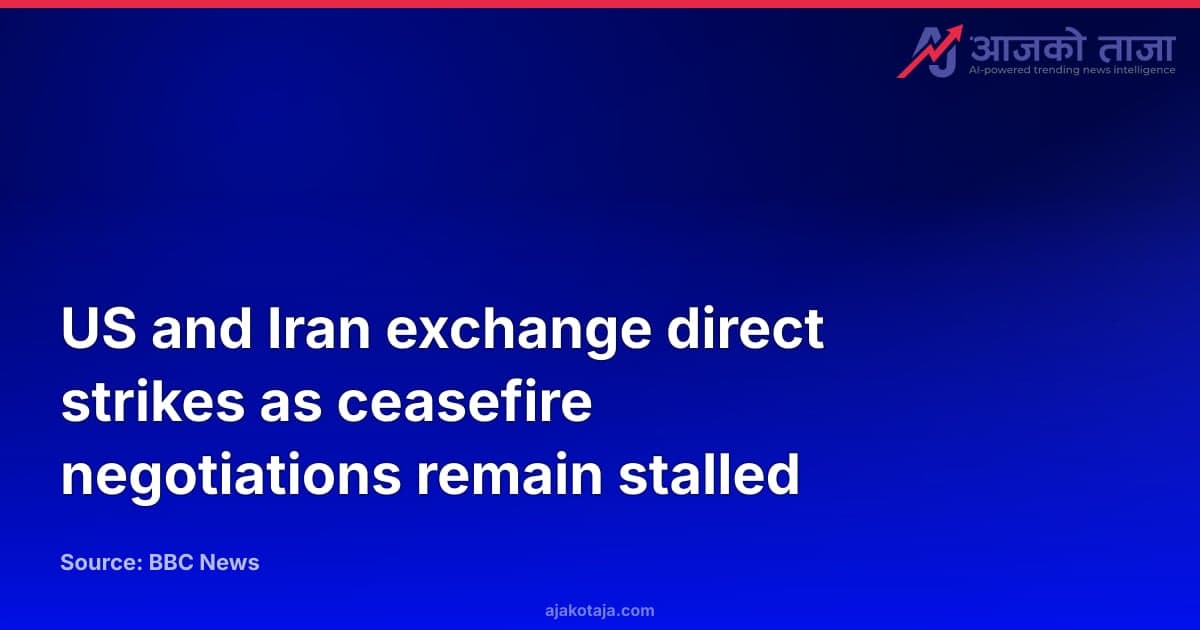 US and Iran exchange direct strikes as ceasefire negotiations remain stalled