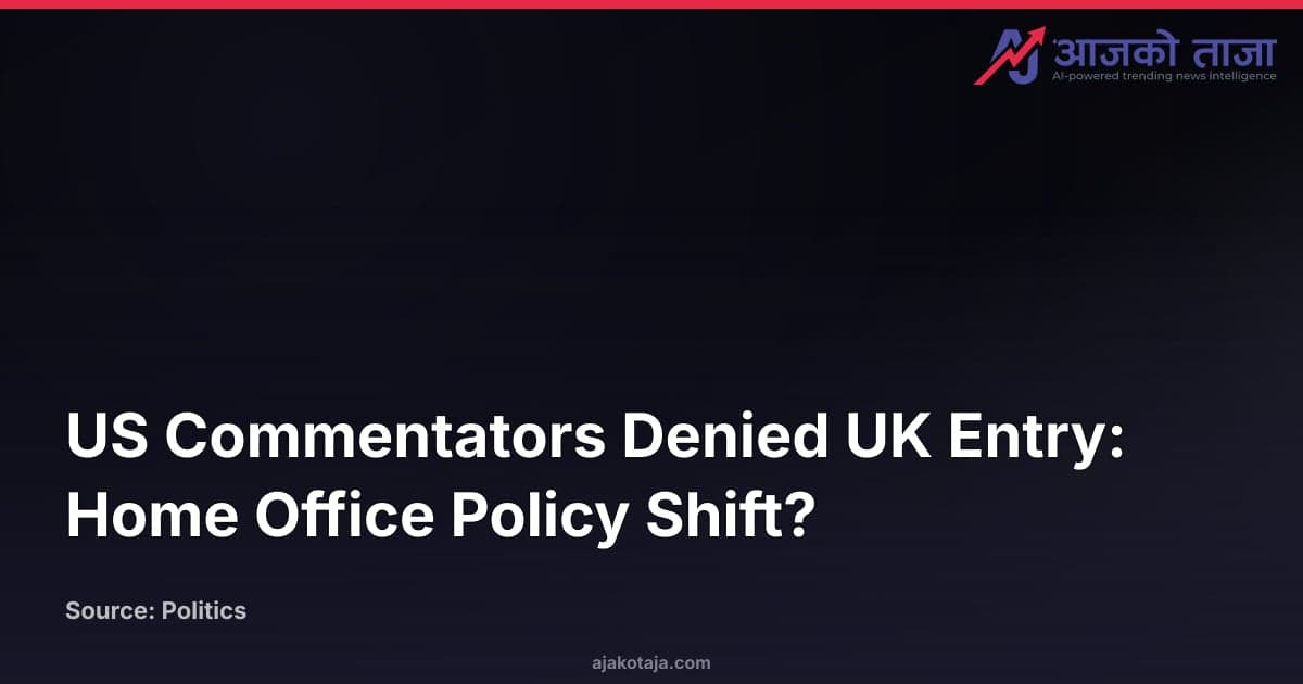 US Commentators Denied UK Entry: Home Office Policy Shift?