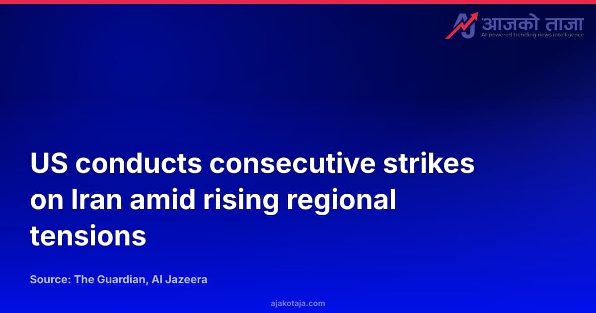 US conducts consecutive strikes on Iran amid rising regional tensions