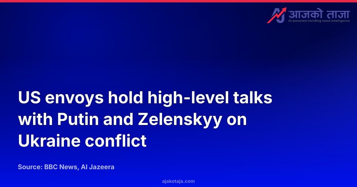 US envoys hold high-level talks with Putin and Zelenskyy on Ukraine conflict