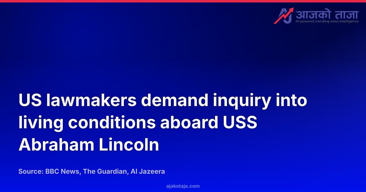 US lawmakers demand inquiry into living conditions aboard USS Abraham Lincoln