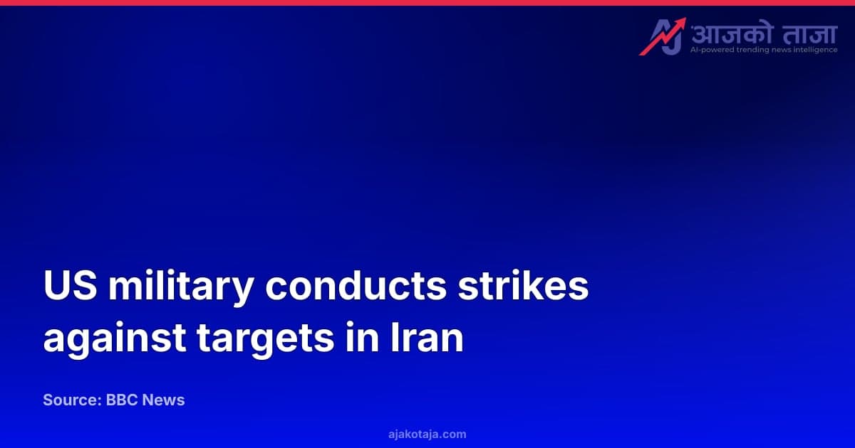 US military conducts strikes against targets in Iran