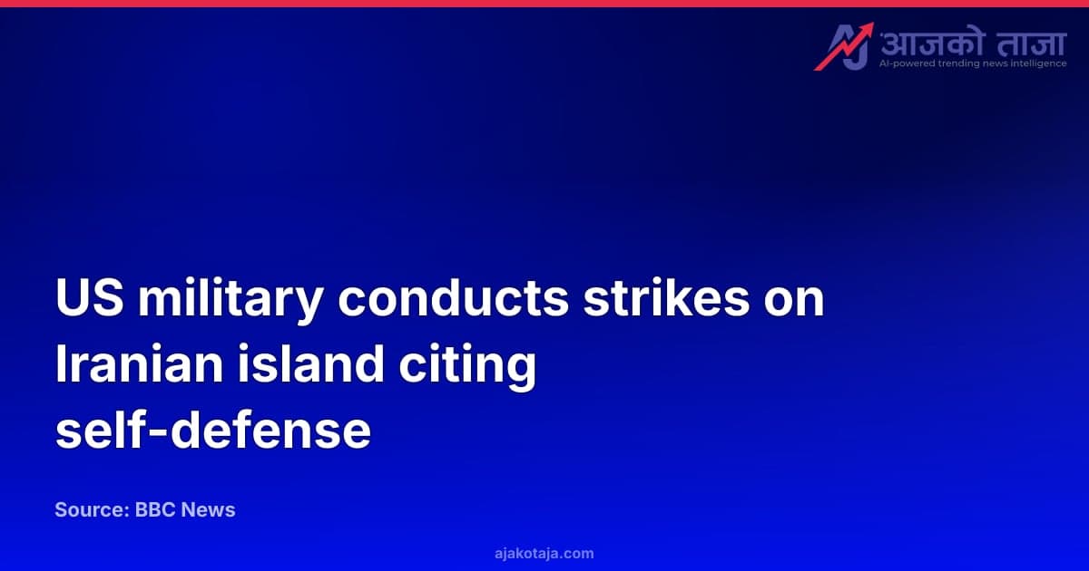 US military conducts strikes on Iranian island citing self-defense