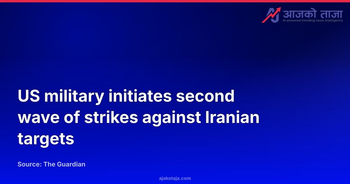 US military initiates second wave of strikes against Iranian targets