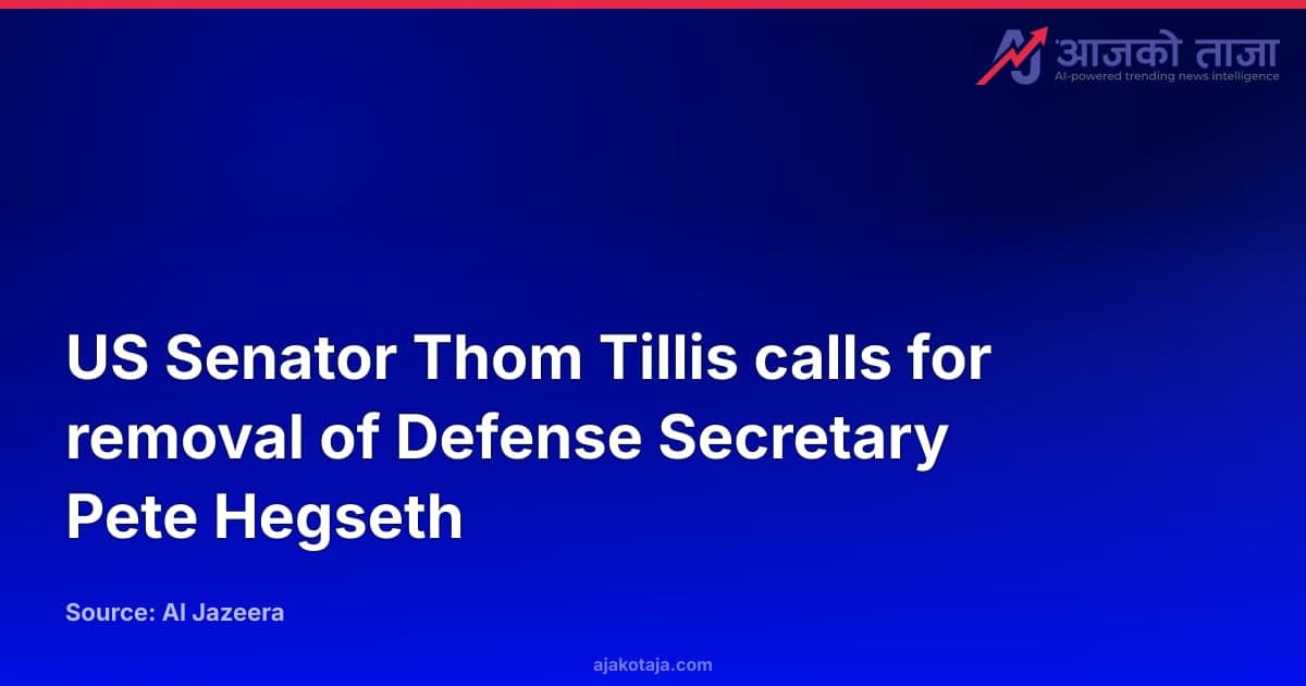 US Senator Thom Tillis calls for removal of Defense Secretary Pete Hegseth