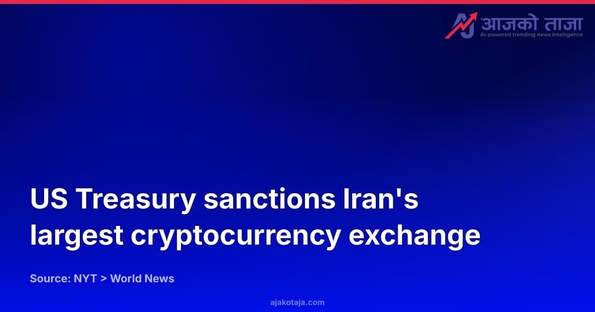 US Treasury sanctions Iran's largest cryptocurrency exchange