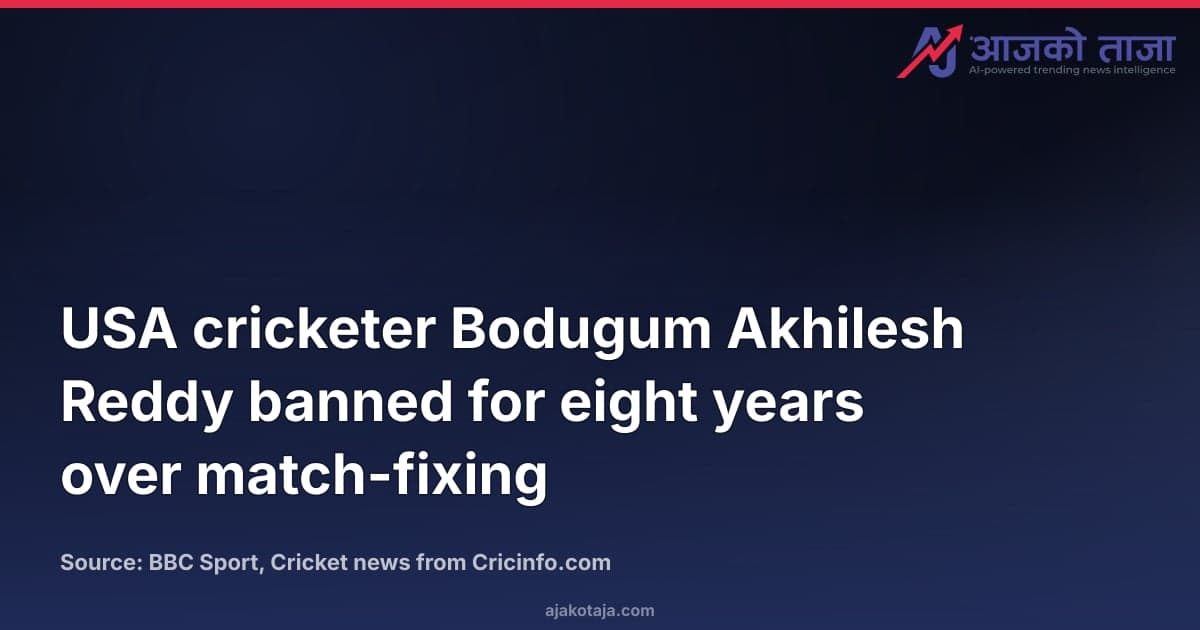 USA cricketer Bodugum Akhilesh Reddy banned for eight years over match-fixing