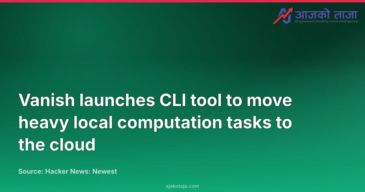 Vanish launches CLI tool to move heavy local computation tasks to the cloud