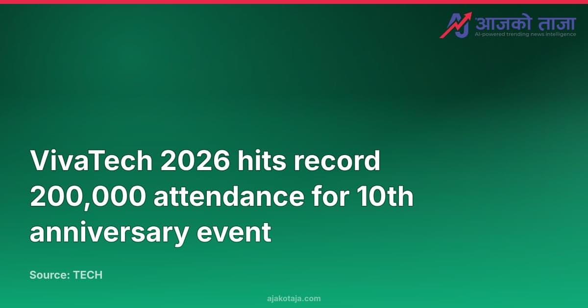 VivaTech 2026 hits record 200,000 attendance for 10th anniversary event