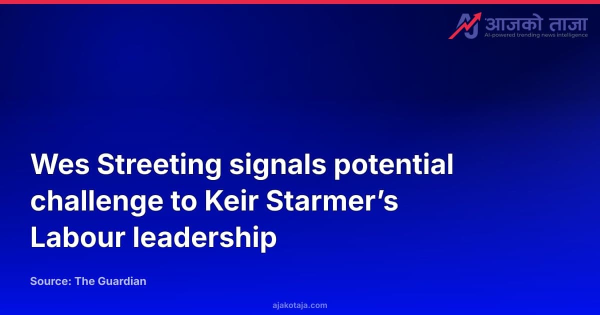 Wes Streeting signals potential challenge to Keir Starmer’s Labour leadership