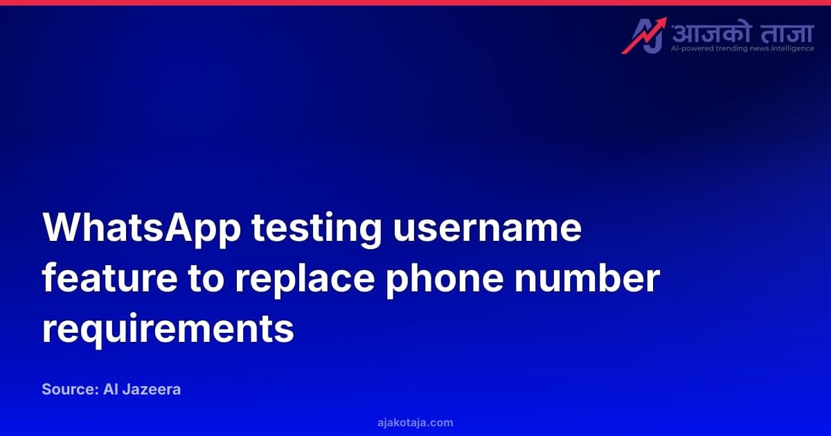 WhatsApp testing username feature to replace phone number requirements