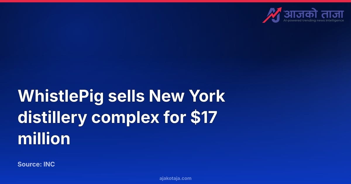 WhistlePig sells New York distillery complex for $17 million