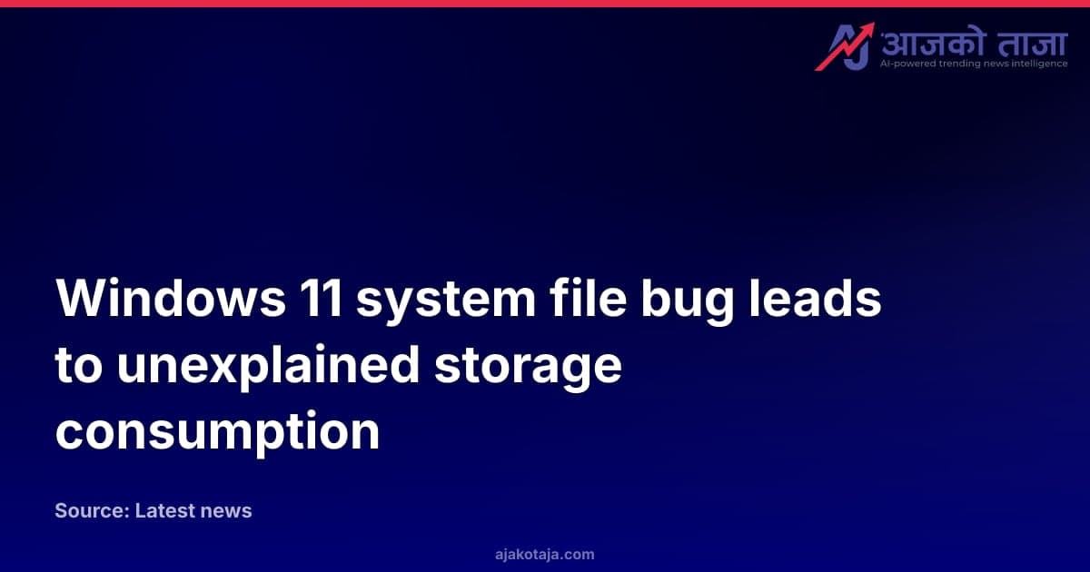 Windows 11 system file bug leads to unexplained storage consumption