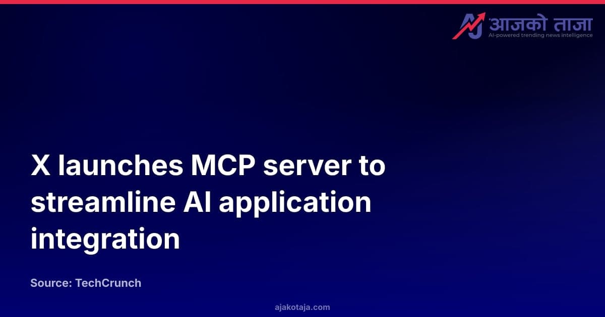 X launches MCP server to streamline AI application integration