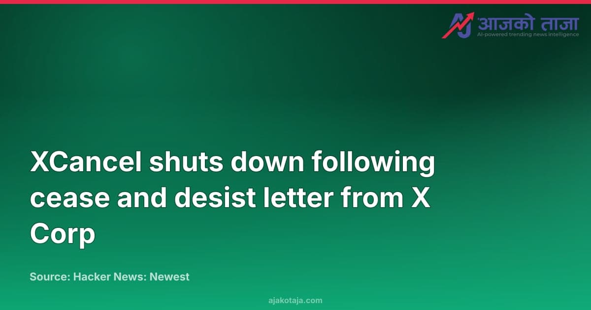 XCancel shuts down following cease and desist letter from X Corp