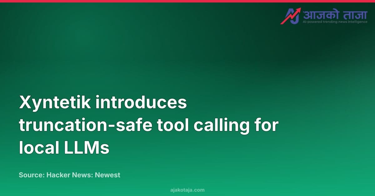 Xyntetik introduces truncation-safe tool calling for local LLMs