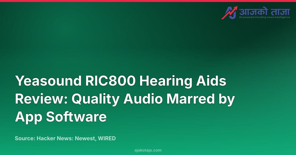 Yeasound RIC800 Hearing Aids Review: Quality Audio Marred by App Software