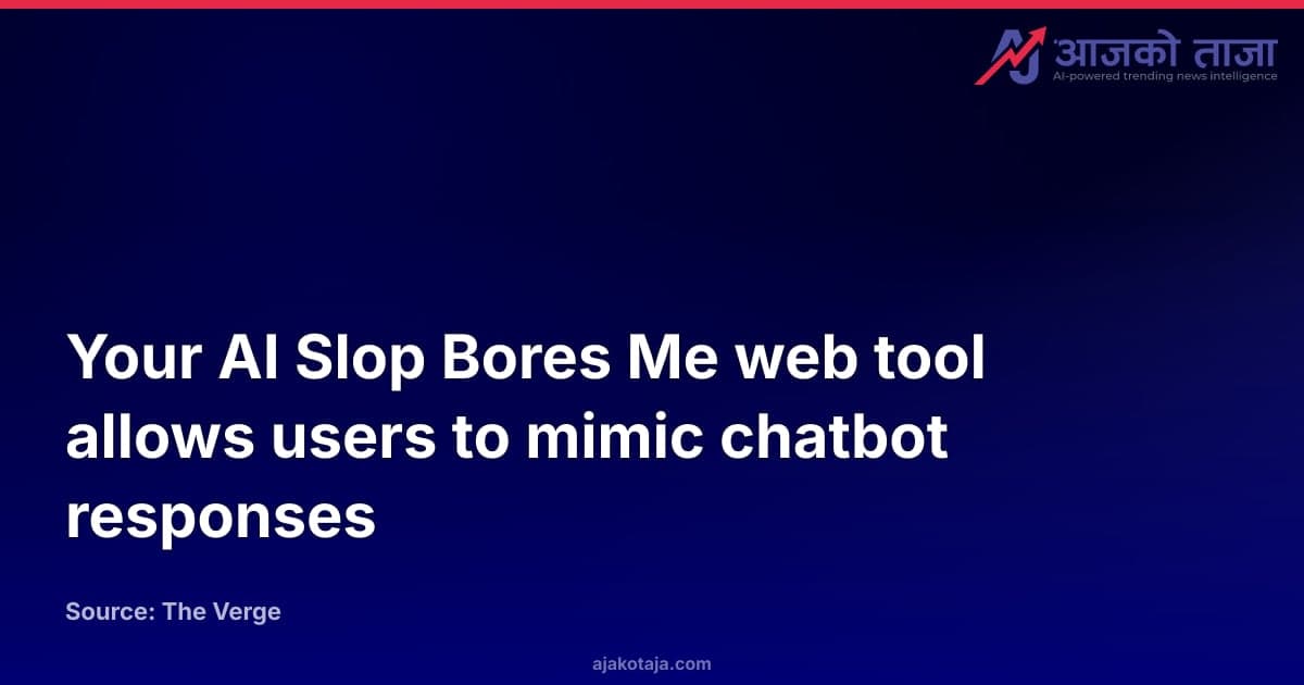 Your AI Slop Bores Me web tool allows users to mimic chatbot responses