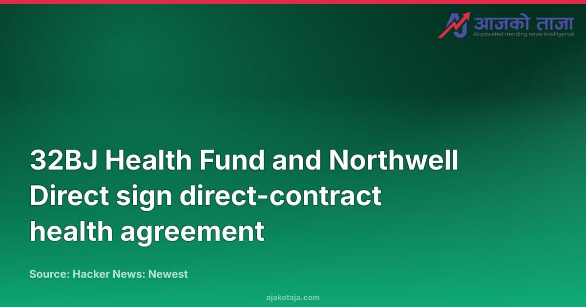 32BJ Health Fund and Northwell Direct sign direct-contract health agreement