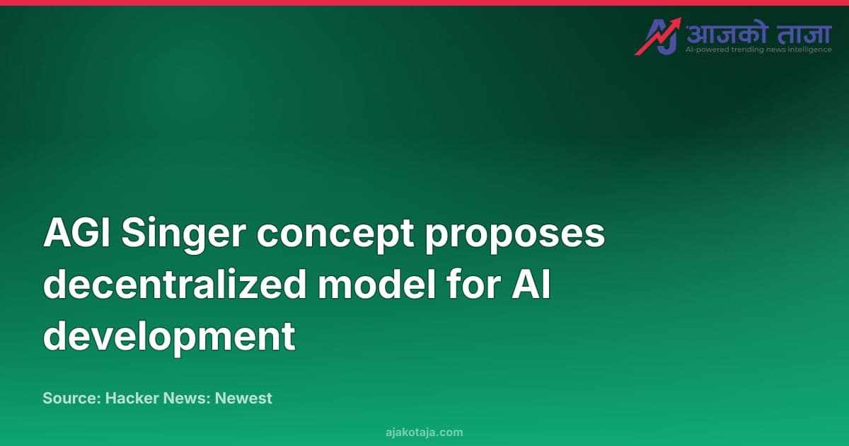 AGI Singer concept proposes decentralized model for AI development