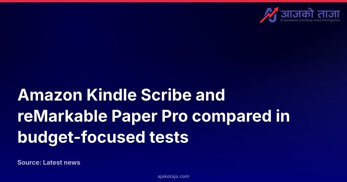 Amazon Kindle Scribe and reMarkable Paper Pro compared in budget-focused tests