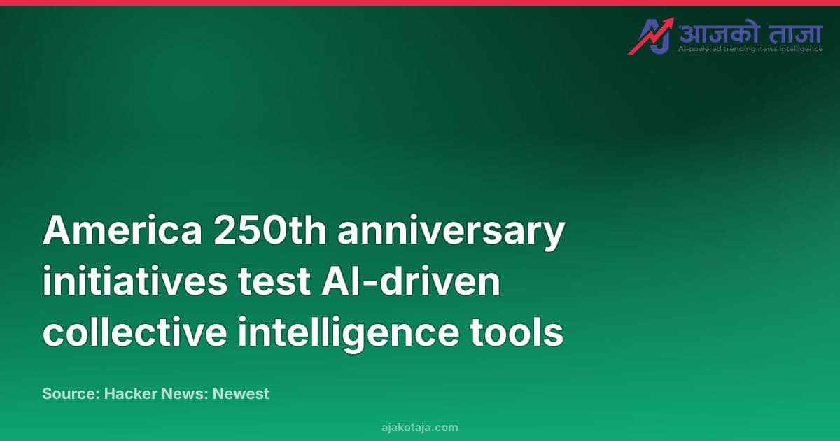 America 250th anniversary initiatives test AI-driven collective intelligence tools