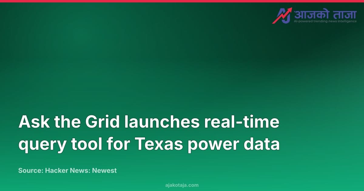 Ask the Grid launches real-time query tool for Texas power data