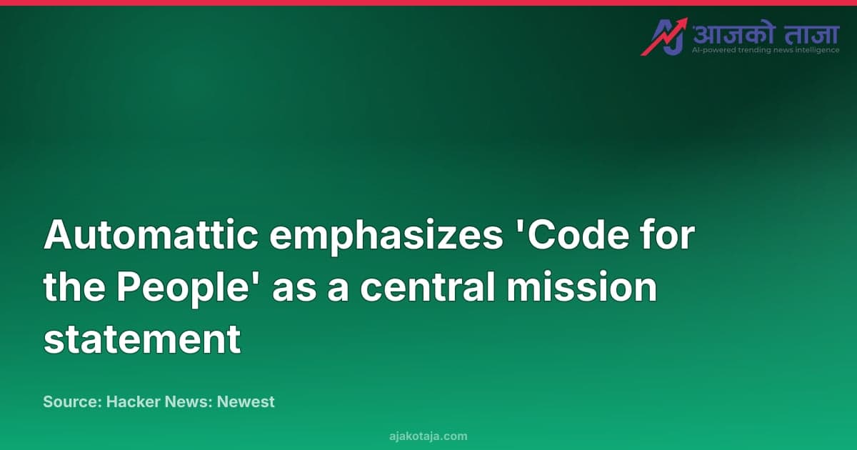 Automattic emphasizes 'Code for the People' as a central mission statement