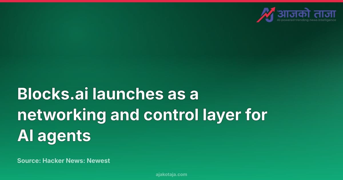 Blocks.ai launches as a networking and control layer for AI agents