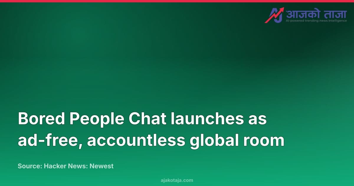 Bored People Chat launches as ad-free, accountless global room