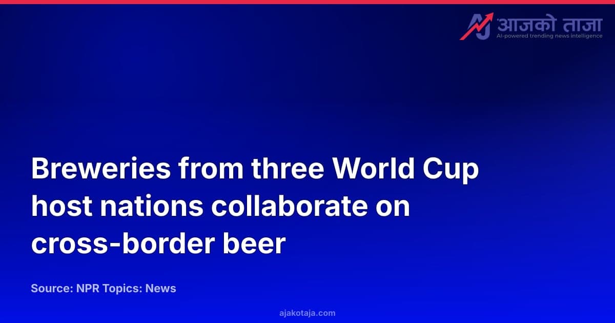 Breweries from three World Cup host nations collaborate on cross-border beer