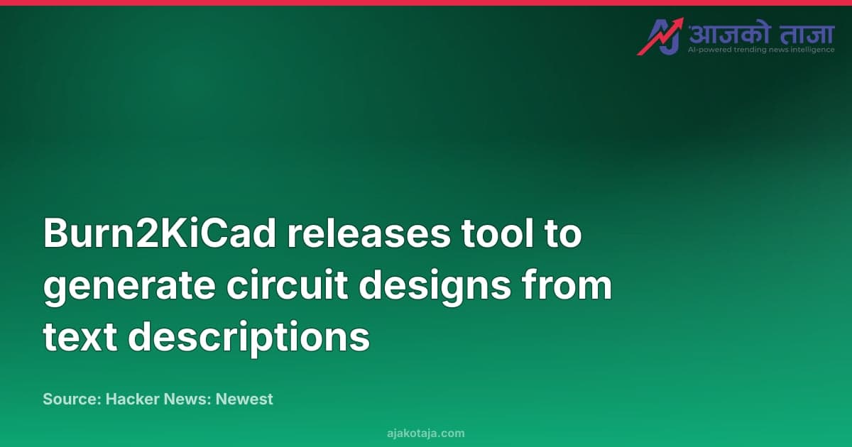 Burn2KiCad releases tool to generate circuit designs from text descriptions