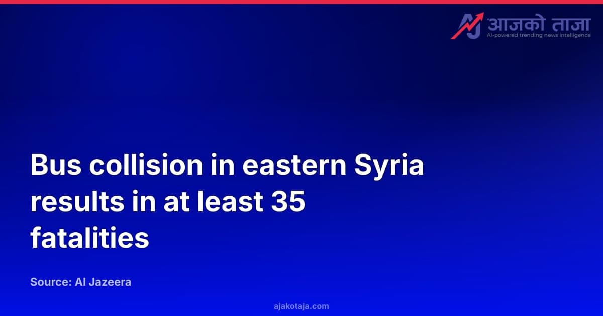 Bus collision in eastern Syria results in at least 35 fatalities