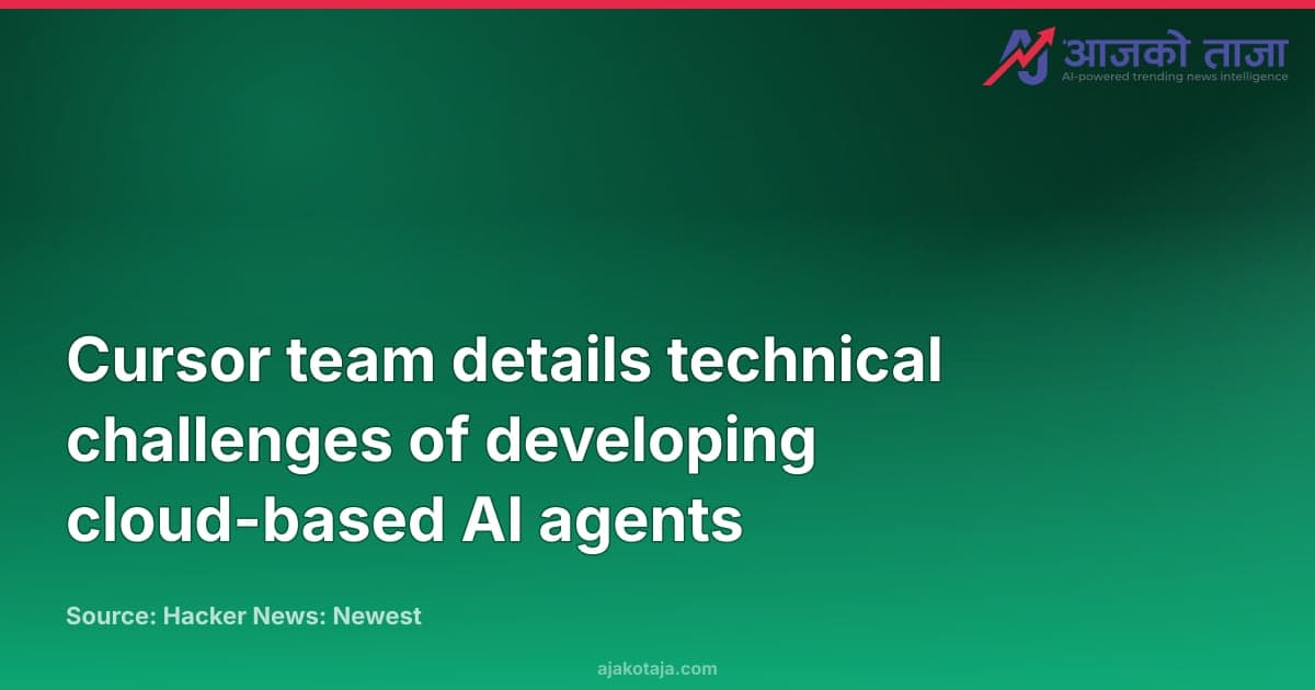 Cursor team details technical challenges of developing cloud-based AI agents