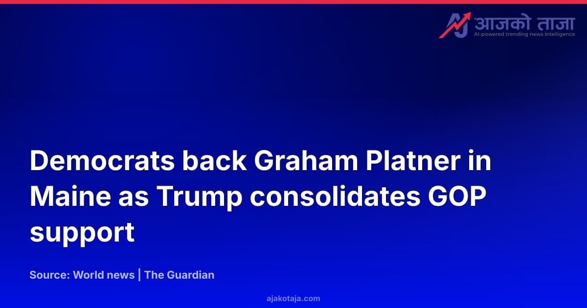 Democrats back Graham Platner in Maine as Trump consolidates GOP support
