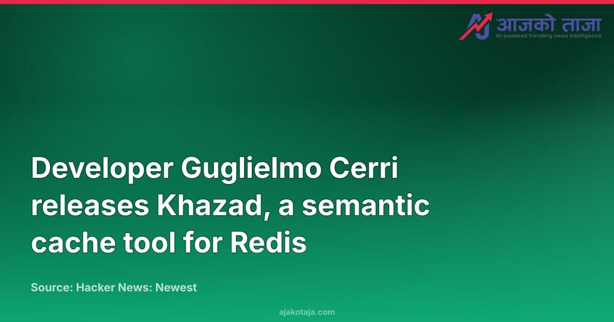 Developer Guglielmo Cerri releases Khazad, a semantic cache tool for Redis