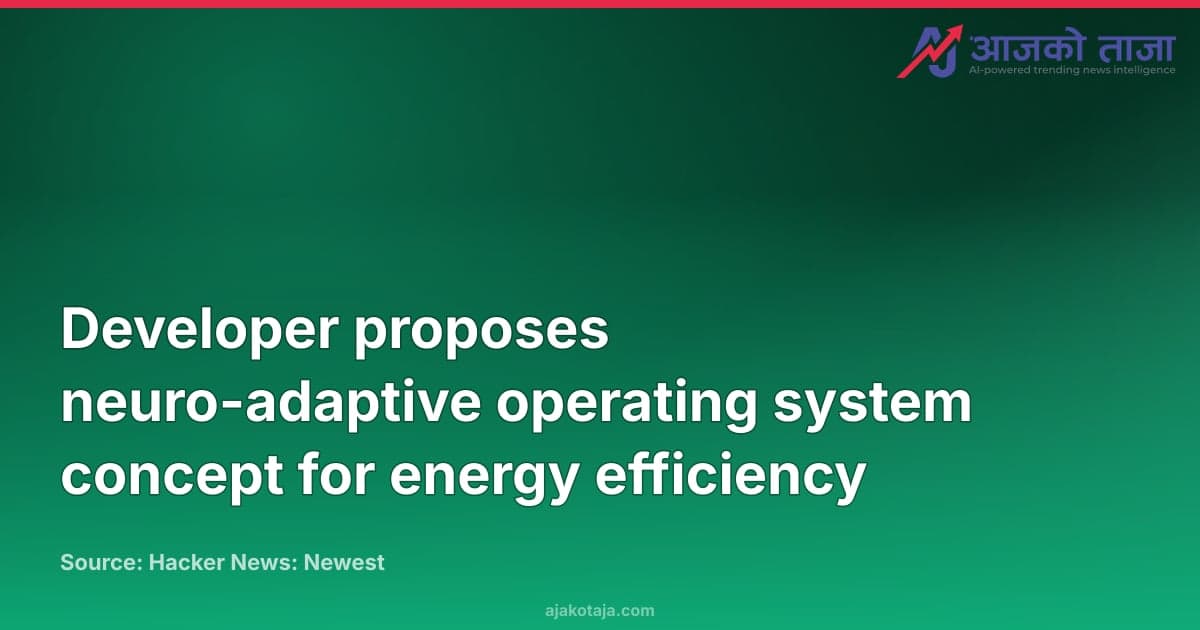 Developer proposes neuro-adaptive operating system concept for energy efficiency