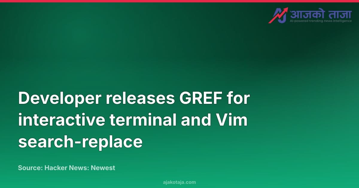 Developer releases GREF for interactive terminal and Vim search-replace