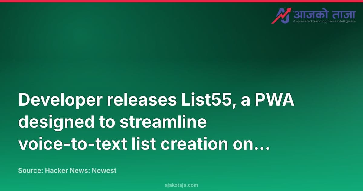 Developer releases List55, a PWA designed to streamline voice-to-text list creation on iOS