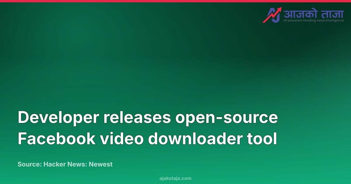 Developer releases open-source Facebook video downloader tool
