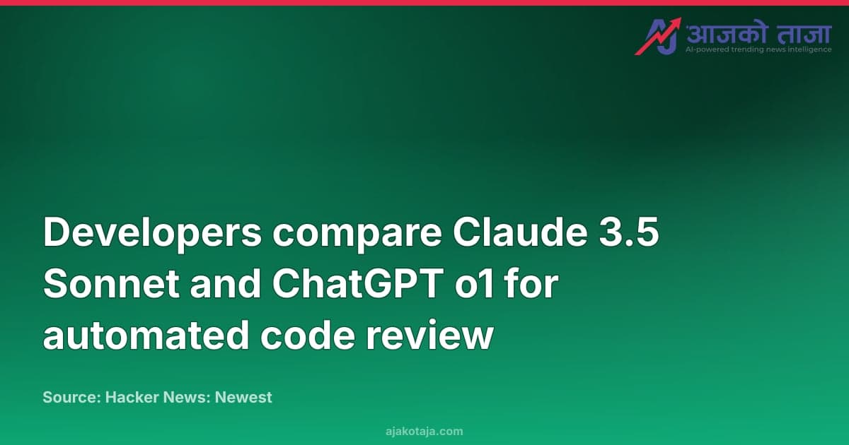 Developers compare Claude 3.5 Sonnet and ChatGPT o1 for automated code review