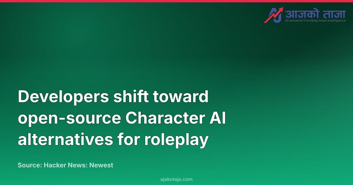 Developers shift toward open-source Character AI alternatives for roleplay