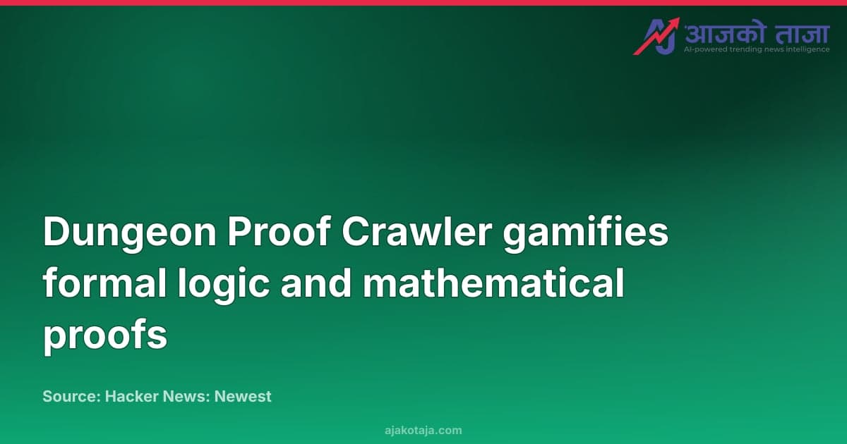 Dungeon Proof Crawler gamifies formal logic and mathematical proofs