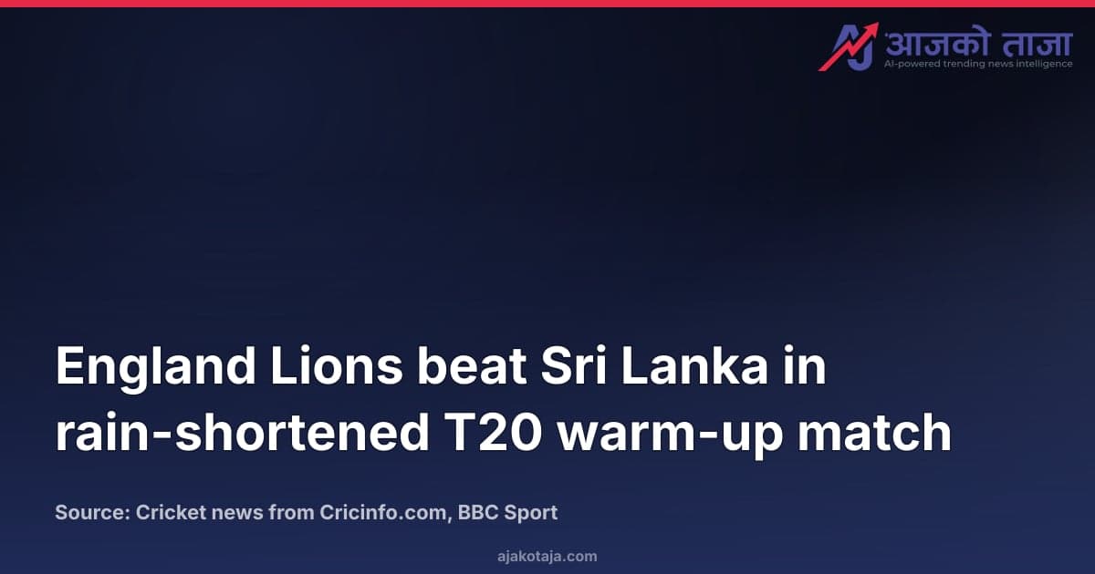 England Lions beat Sri Lanka in rain-shortened T20 warm-up match