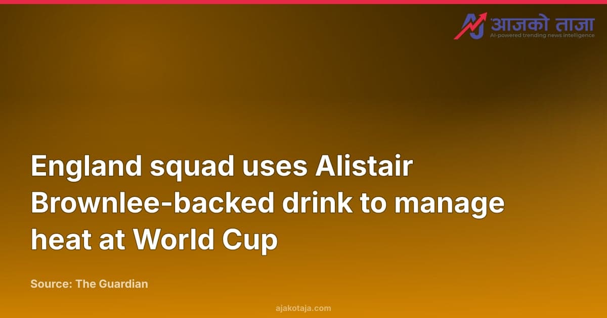 England squad uses Alistair Brownlee-backed drink to manage heat at World Cup